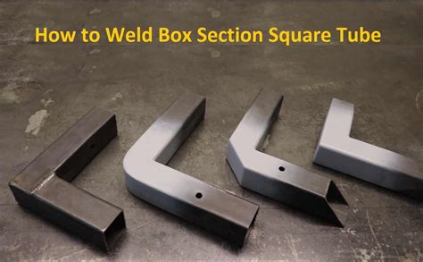 welding box section steel|welding a steel tube.